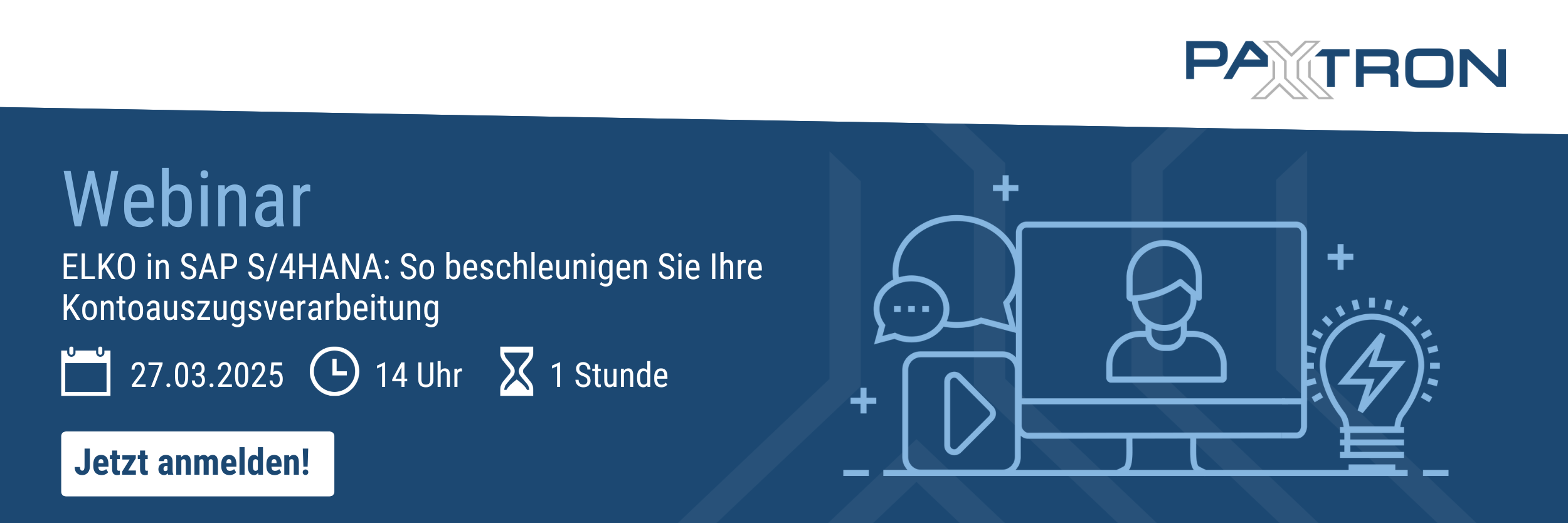 Einladung zum Webinar "ELKO in SAP S/4HANA" der Payyxtron GmbH am 27.03.2025 um 14:00 Uhr.